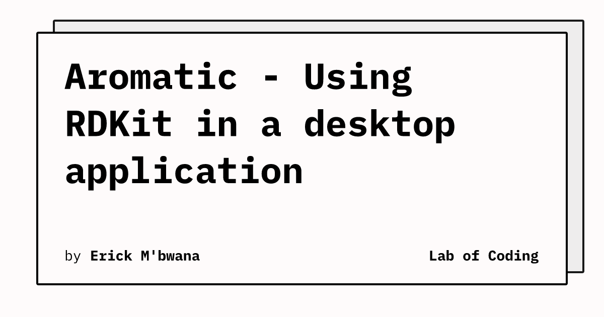 Aromatic - Using RDKit in a desktop application | Lab of Coding